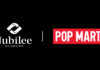 Jubilee x POP MART เมื่อความหรูหราและความน่ารักโคจรมาพบกันเป็นครั้งแรกของโลก !