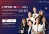 เตรียมพบกับเวทีรวมสุดยอดหญิงเก่งระดับแนวหน้าของเอเชียในงาน “EmpowerHER Asia Leadership Forum 2026…Write Your Next Chapter” ร่วมเป็นหนึ่งในการสร้างบทบาทเชิงกลยุทธ์ของผู้นำหญิง สู่ก้าวสำคัญระดับประเทศไปพร้อมกัน